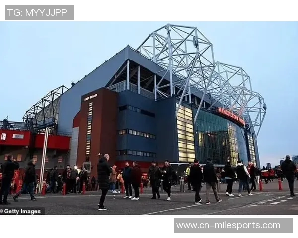 曼联计划投资20亿建设新主场设计灵感源自历史经典