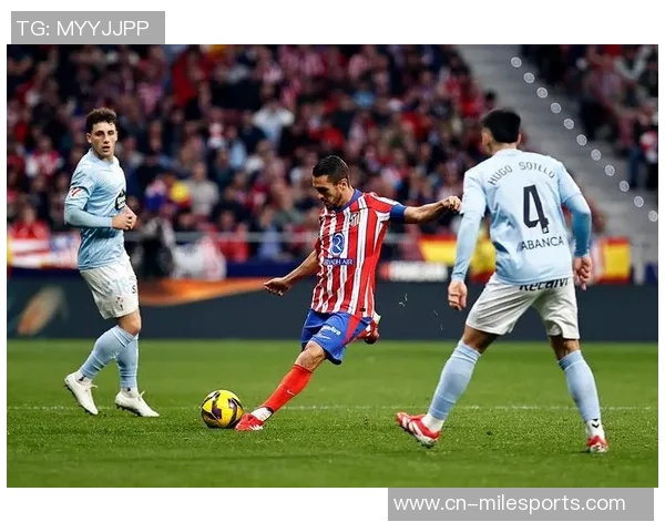 塞雷佐盛赞科克达成700场里程碑期待马竞本赛季夺冠