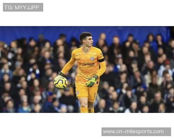 凯帕称赞阿森纳发展方向正确现代门将应具备全面技术能力