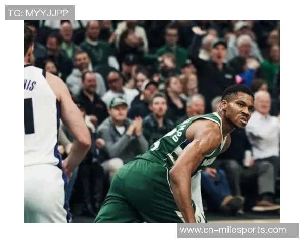 字母哥缺阵雄鹿若继续低迷分道扬镳或成最佳选择